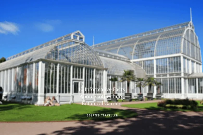 Facts About Gothenburg Botanical Garden
