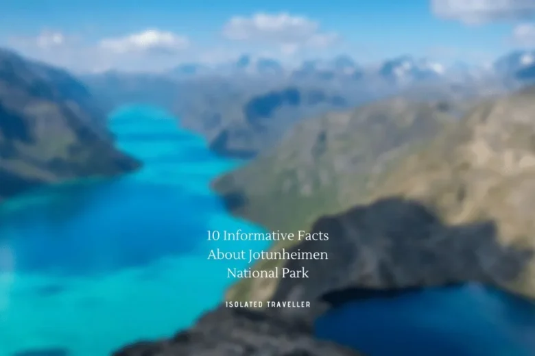Facts About Jotunheimen National Park