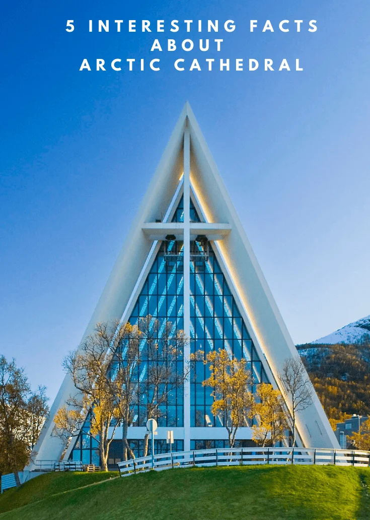 Facts About Arctic Cathedral
