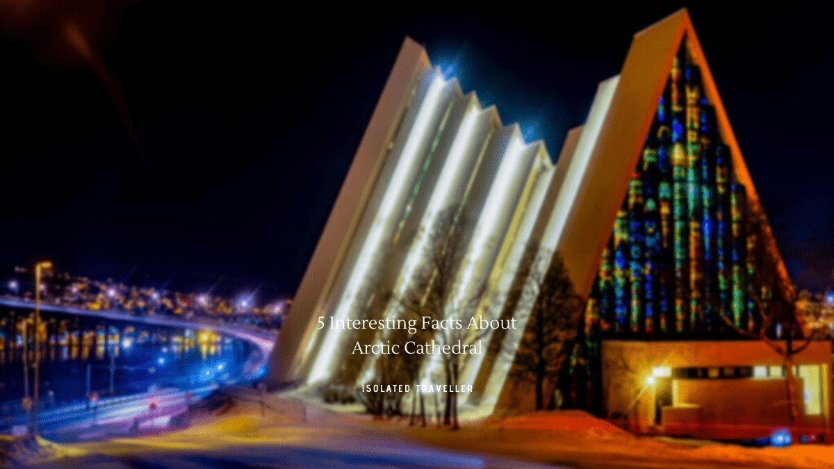 5 Interesting Facts About Arctic Cathedral