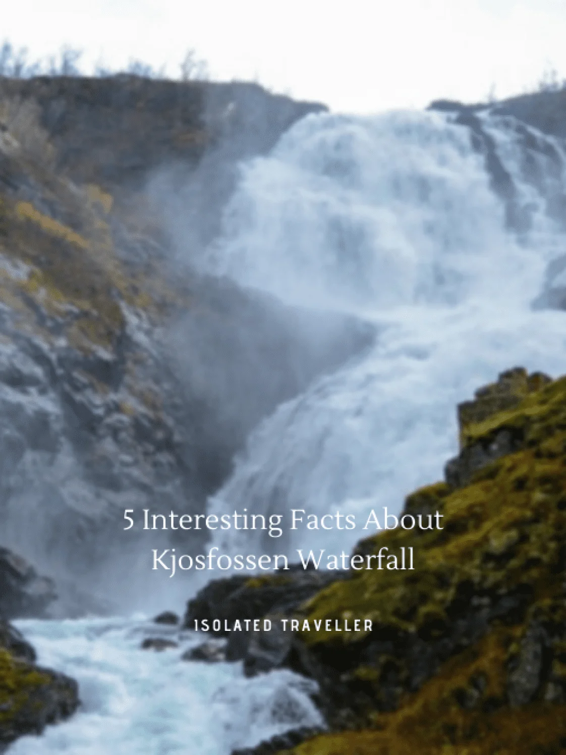 Facts About Kjosfossen Waterfall