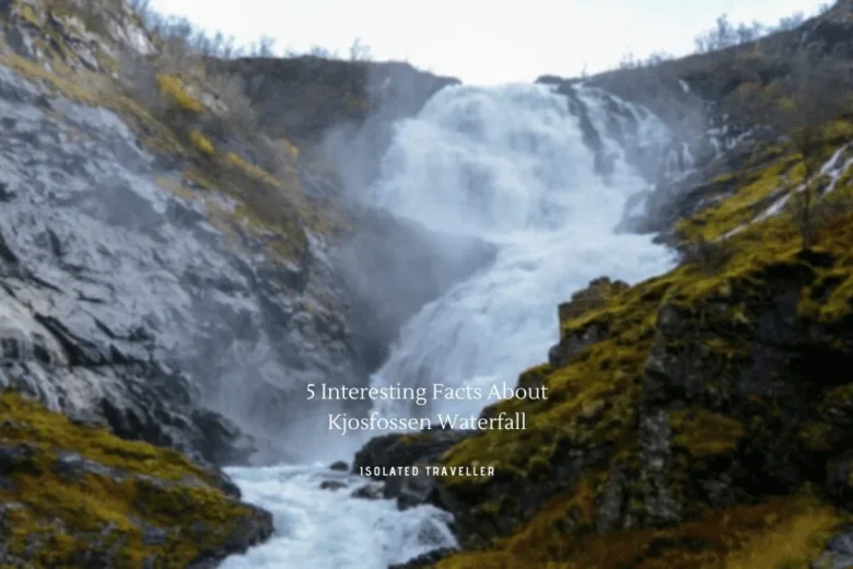 Facts About Kjosfossen Waterfall