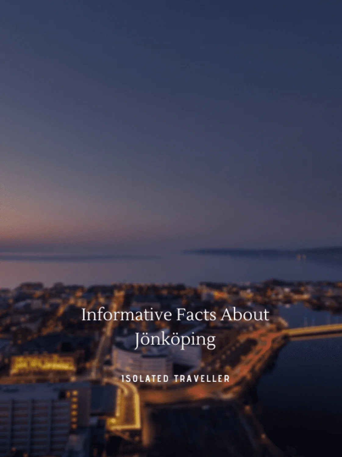 informative facts about jnkping 1 Facts About Jönköping