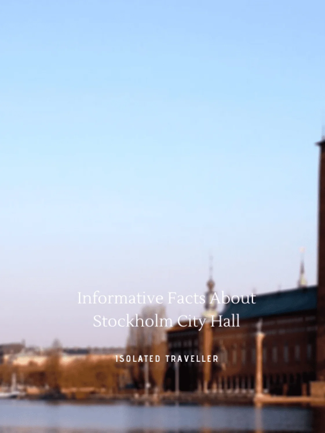 Facts About Stockholm City Hall