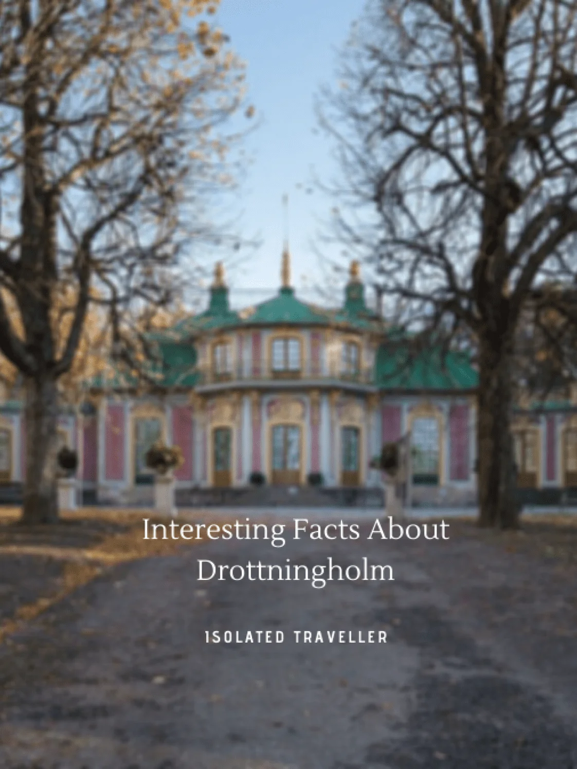 Facts About Drottningholm