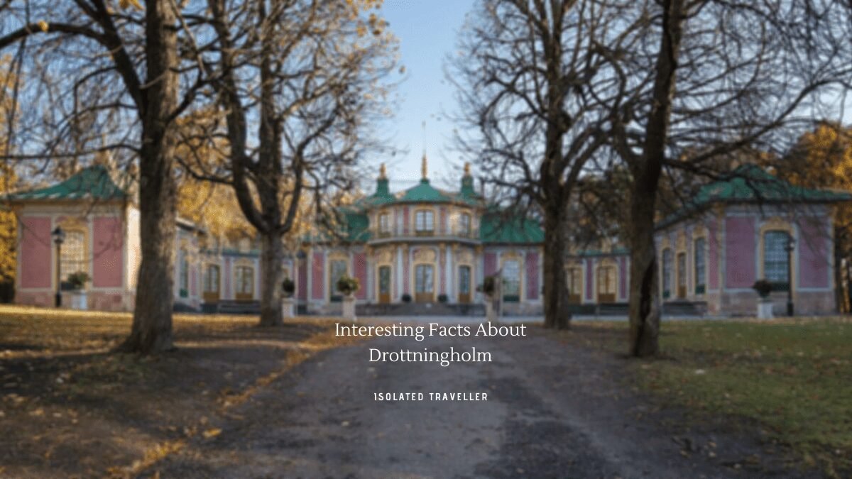 Facts About Drottningholm