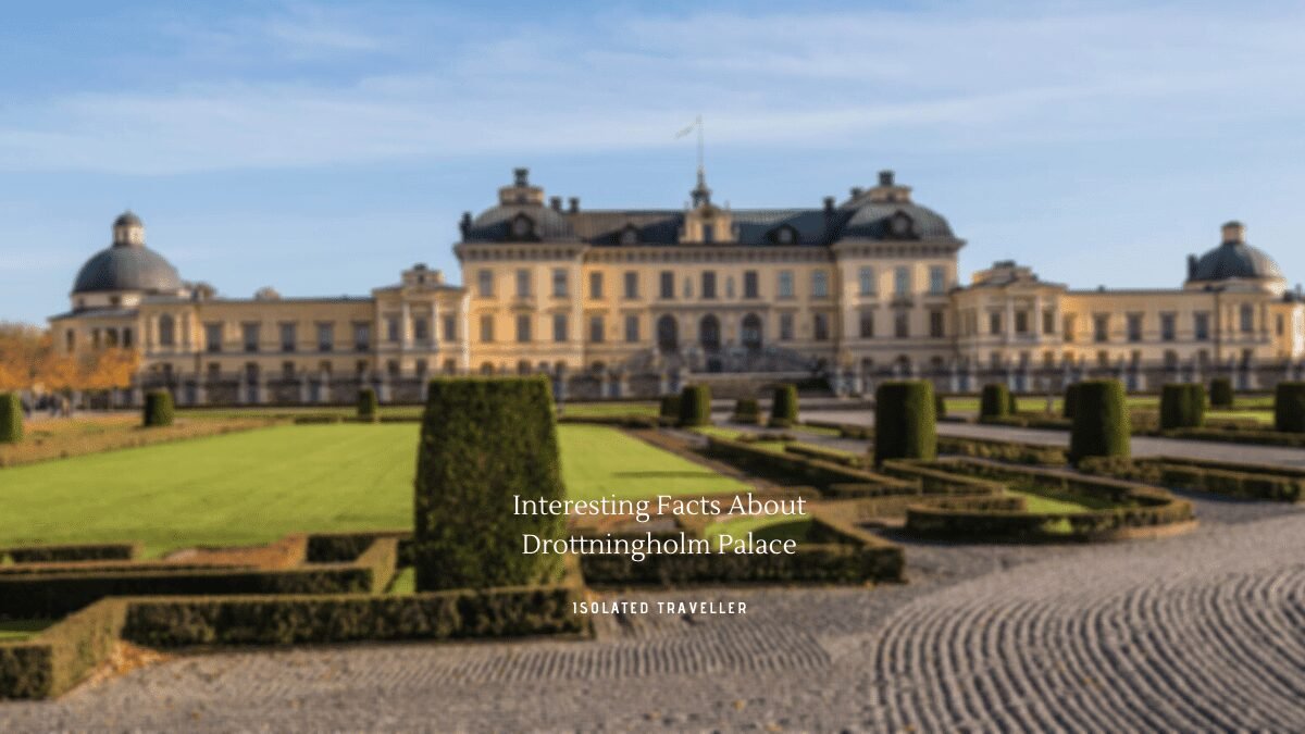 Facts About Drottningholm Palace