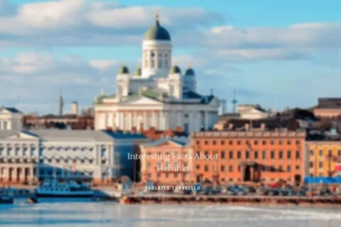 20 Interesting Facts About Helsinki