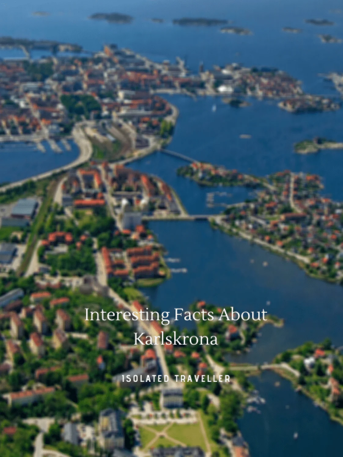 Interesting Facts About Karlskrona