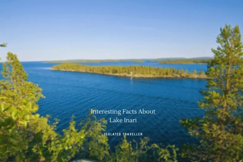 Facts About Lake Inari