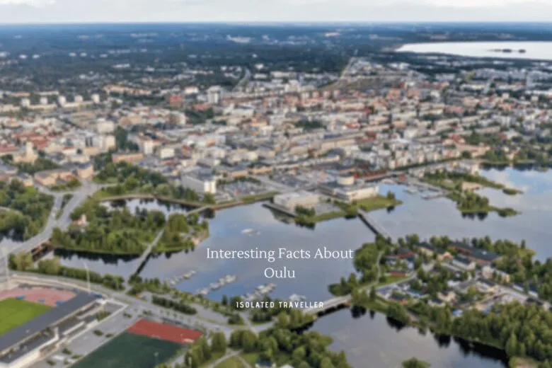 Interesting Facts About Oulu