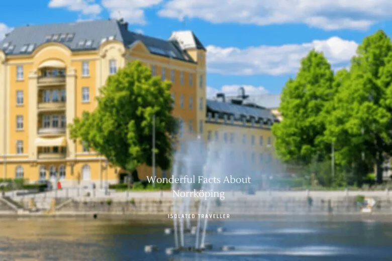 Wonderful Facts About Norrköping