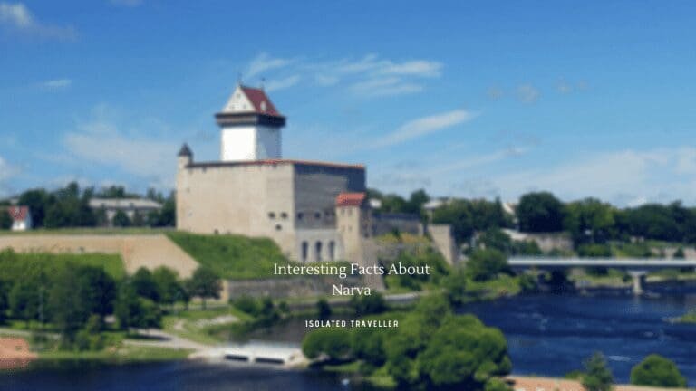 10 Interesting Facts About Narva