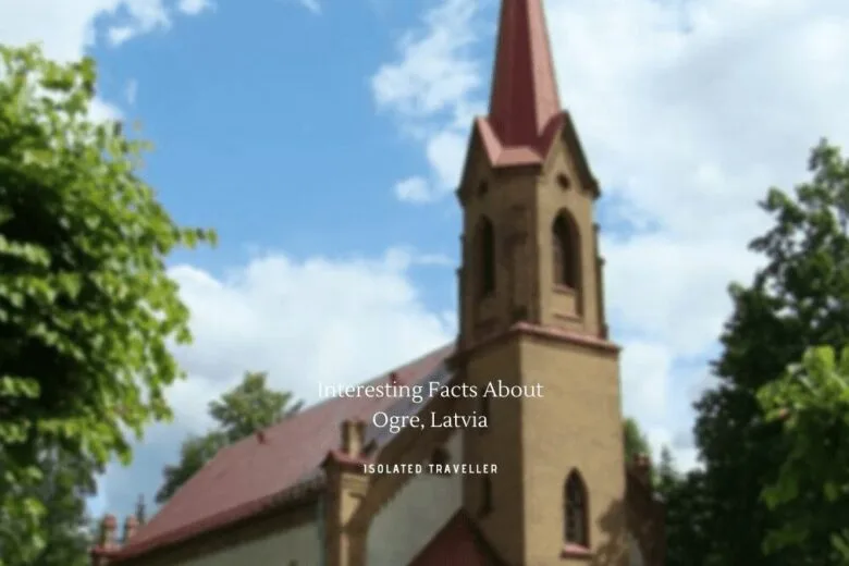 Facts About Ogre, Latvia