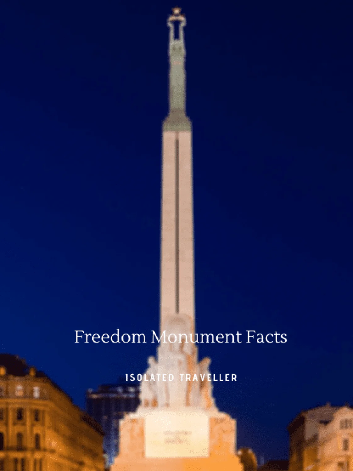 Freedom Monument Facts