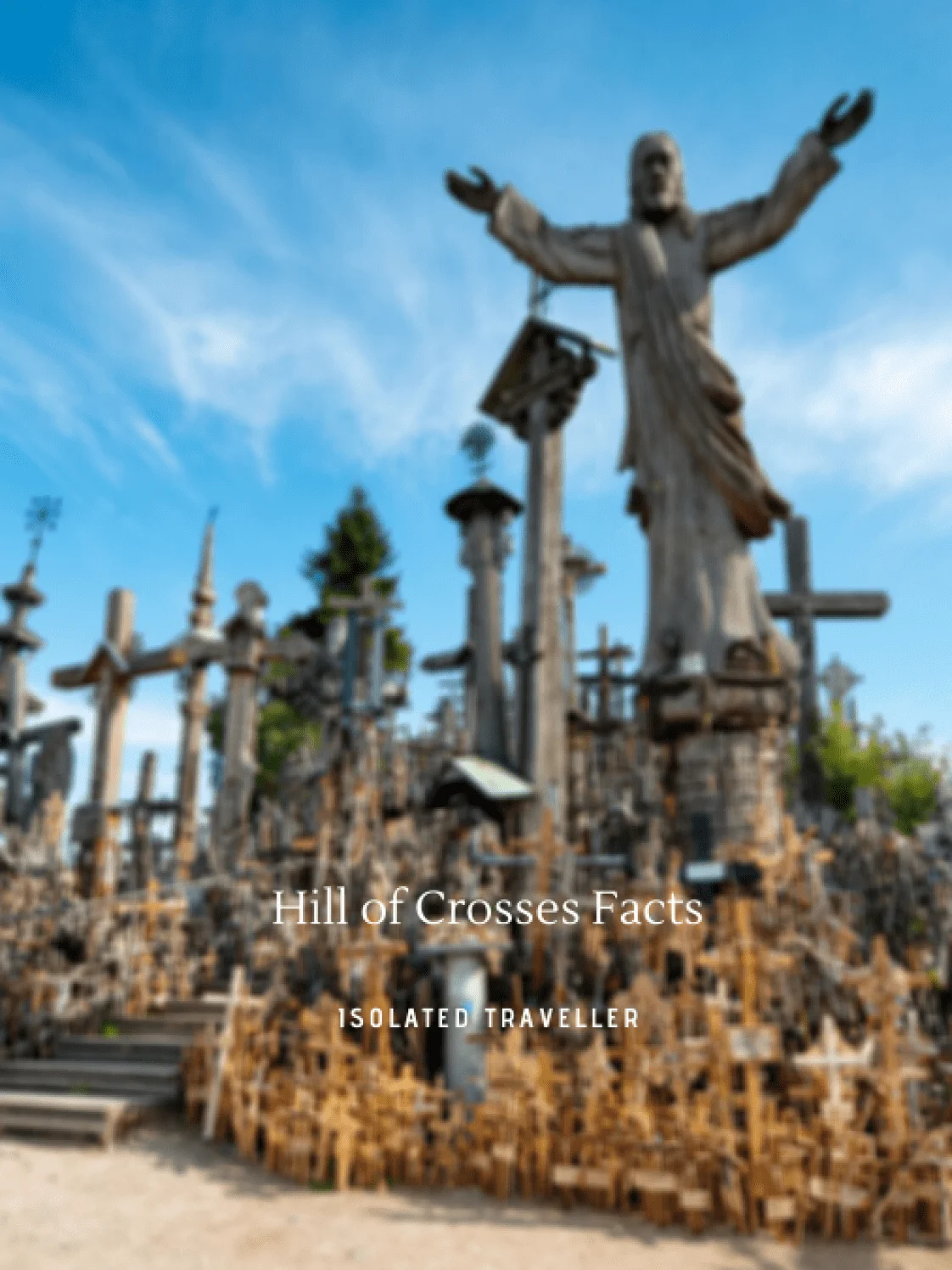 Hill of Crosses Facts