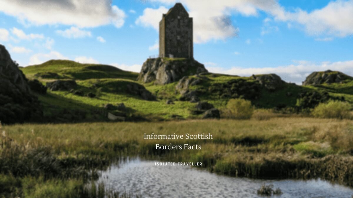 10 Informative Scottish Borders Facts