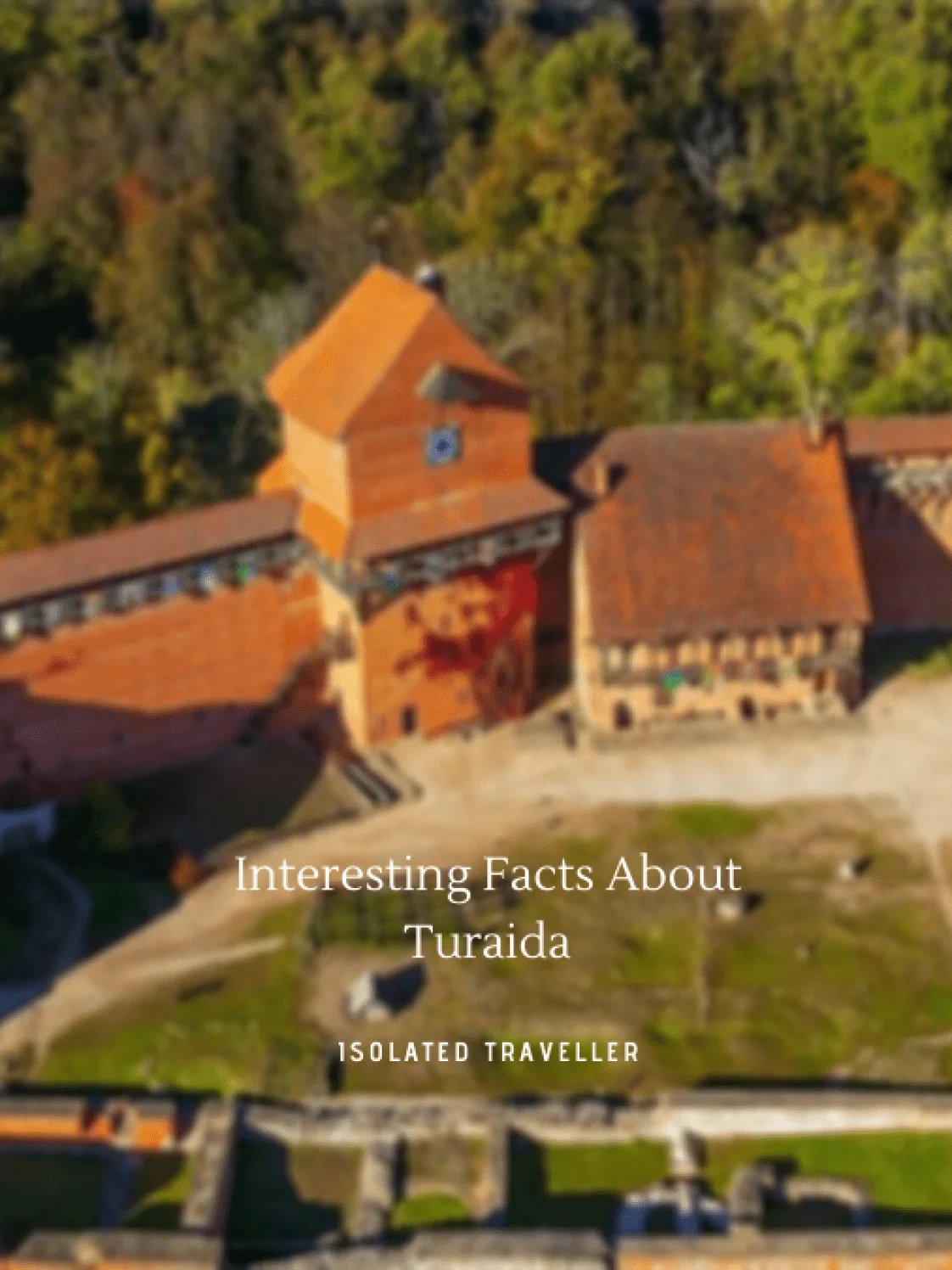 Facts About Turaida
