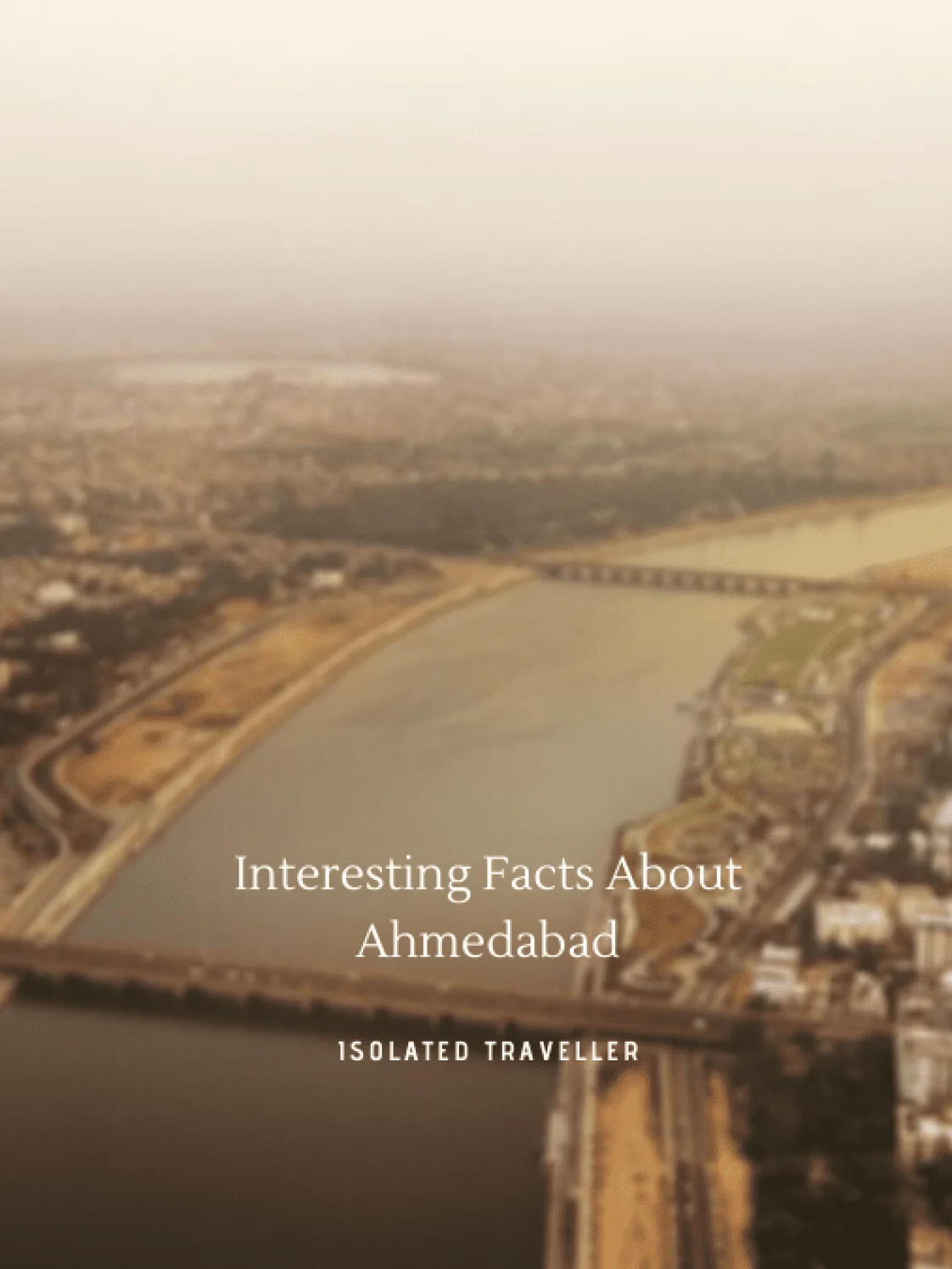 Interesting Facts About Ahmedabad