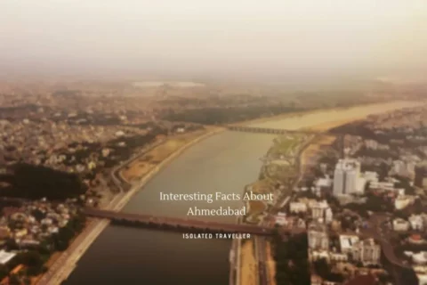 20 Interesting Facts About Ahmedabad