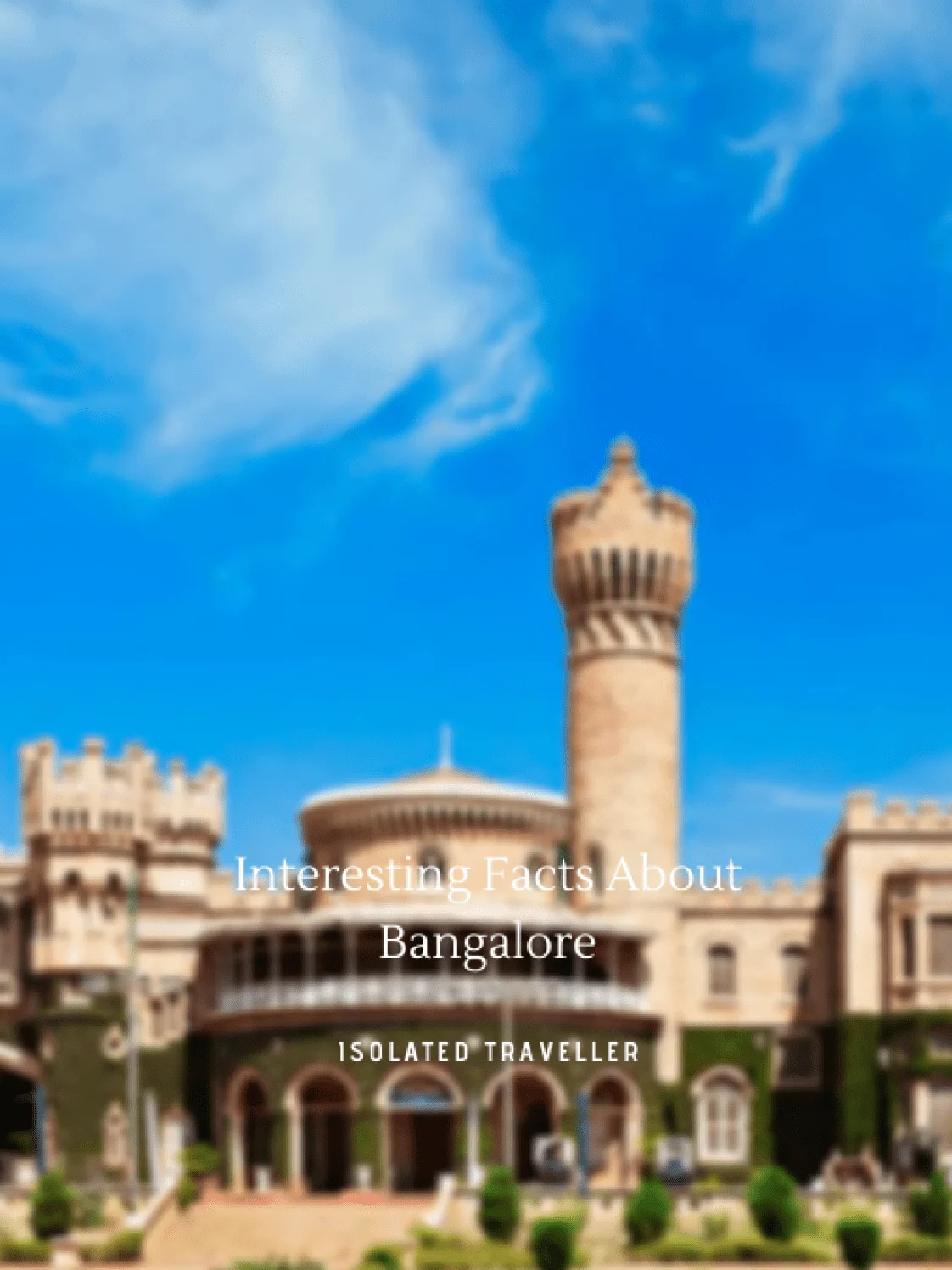 Interesting Facts About Bangalore