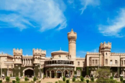 10 Interesting Facts About Bangalore