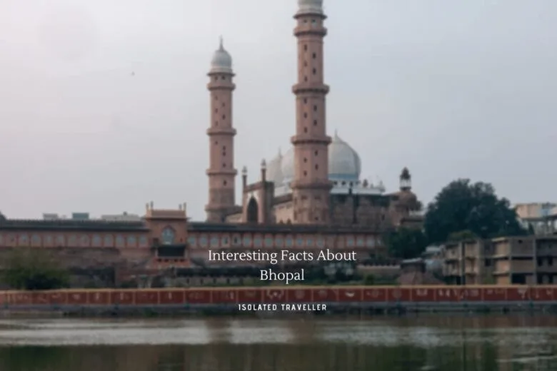 Interesting Facts About Bhopal