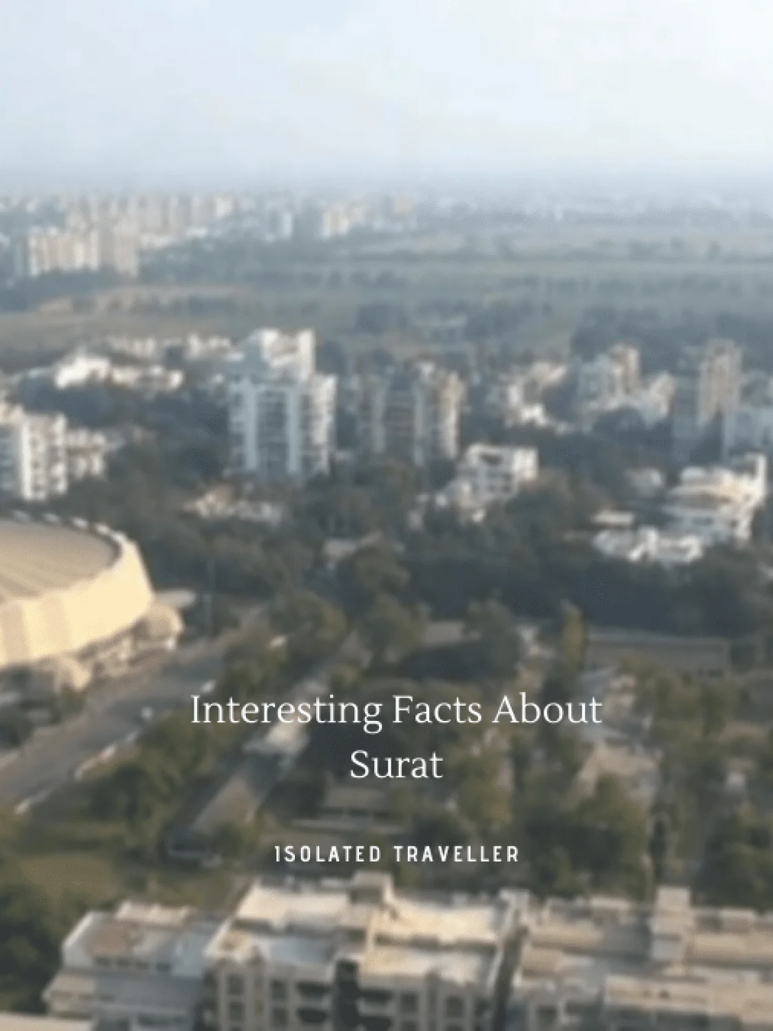 Interesting Facts About Surat