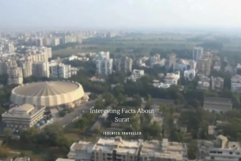Interesting Facts About Surat