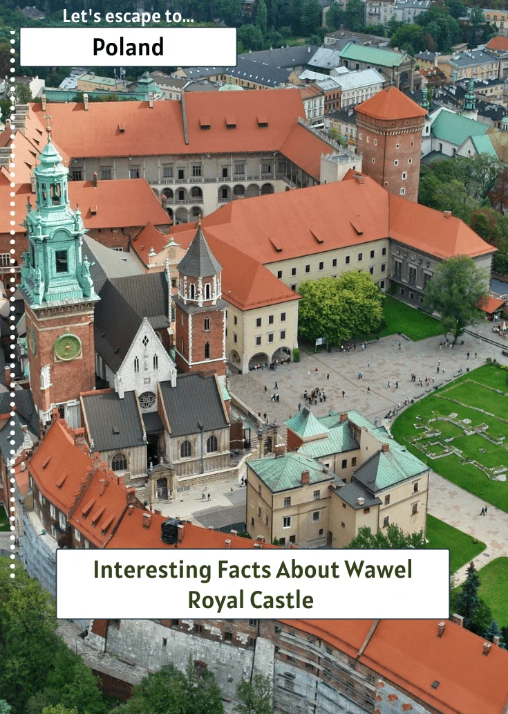 Interesting Facts About Wawel Royal Castle 