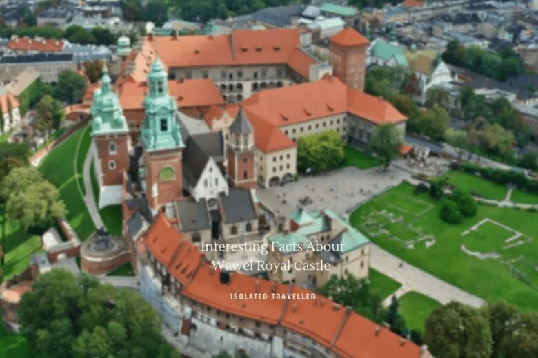 Interesting Facts About Wawel Royal Castle