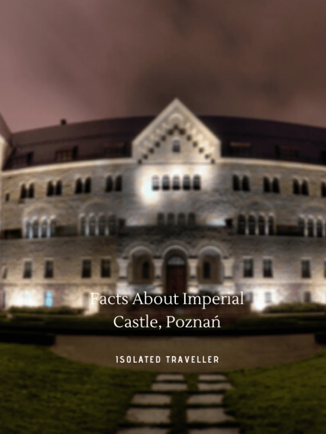 Facts About Imperial Castle, Poznań