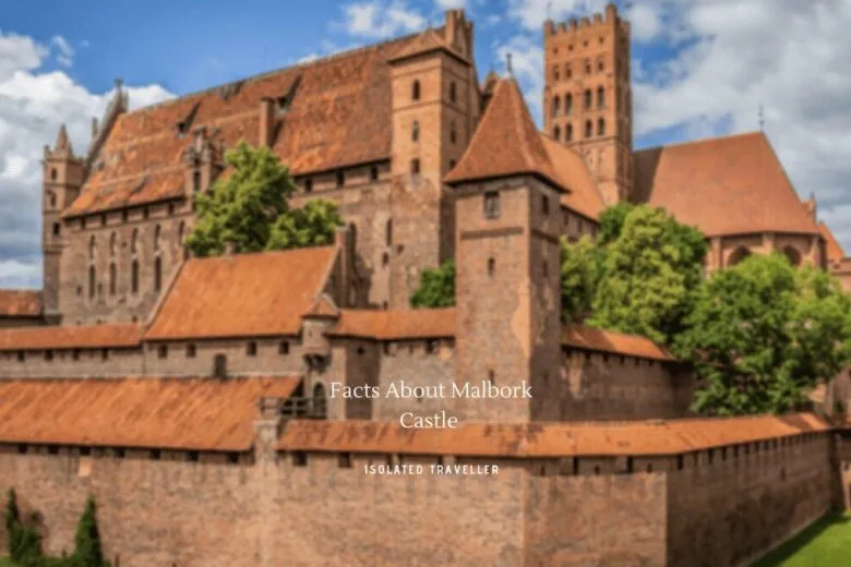 Facts About Malbork Castle