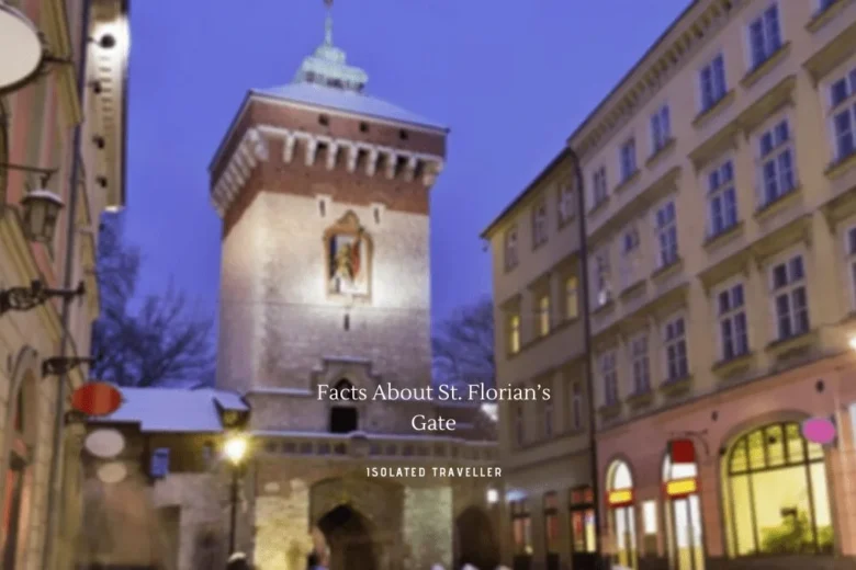 Facts About St. Florian’s Gate