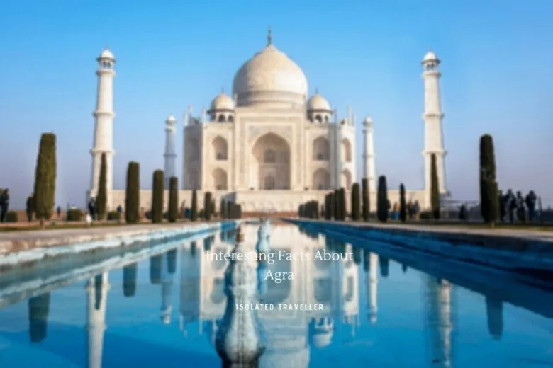 Interesting Facts About Agra