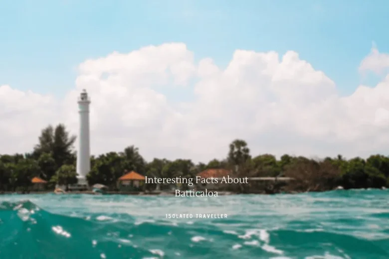 Facts About Batticaloa