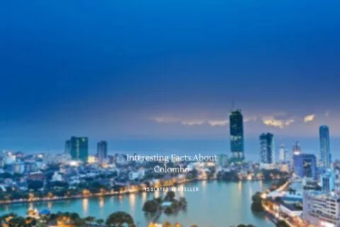 20 Interesting Facts About Colombo