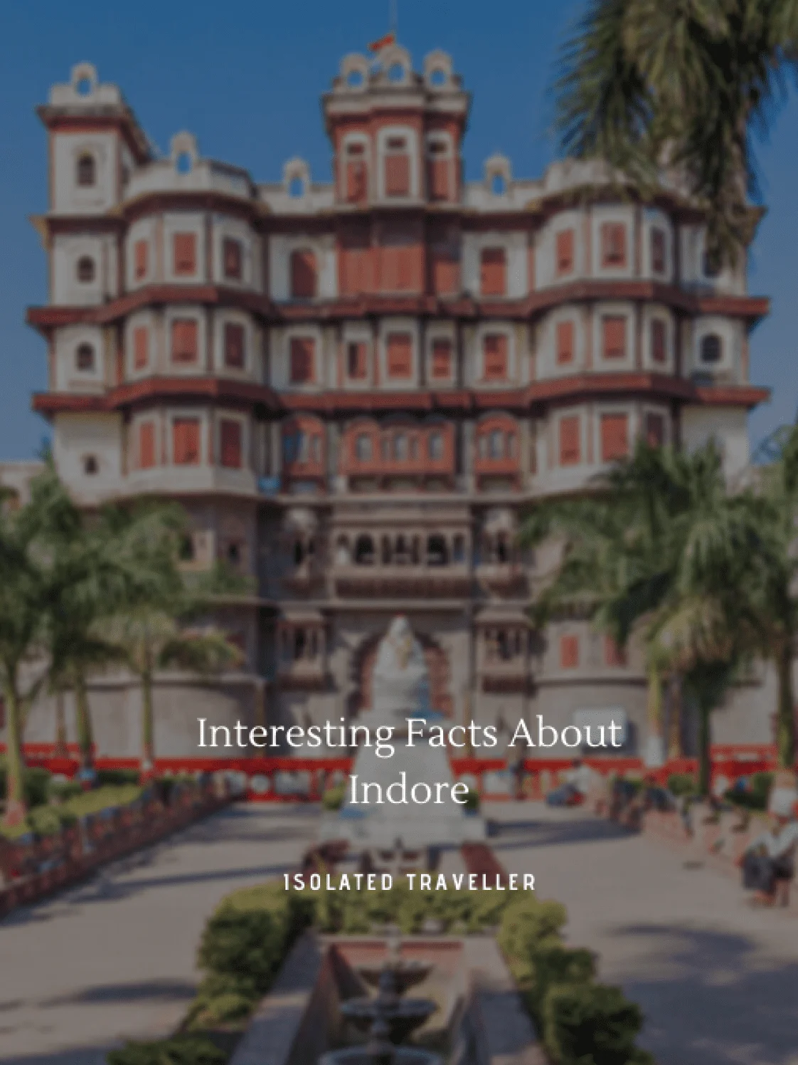 Interesting Facts About Indore