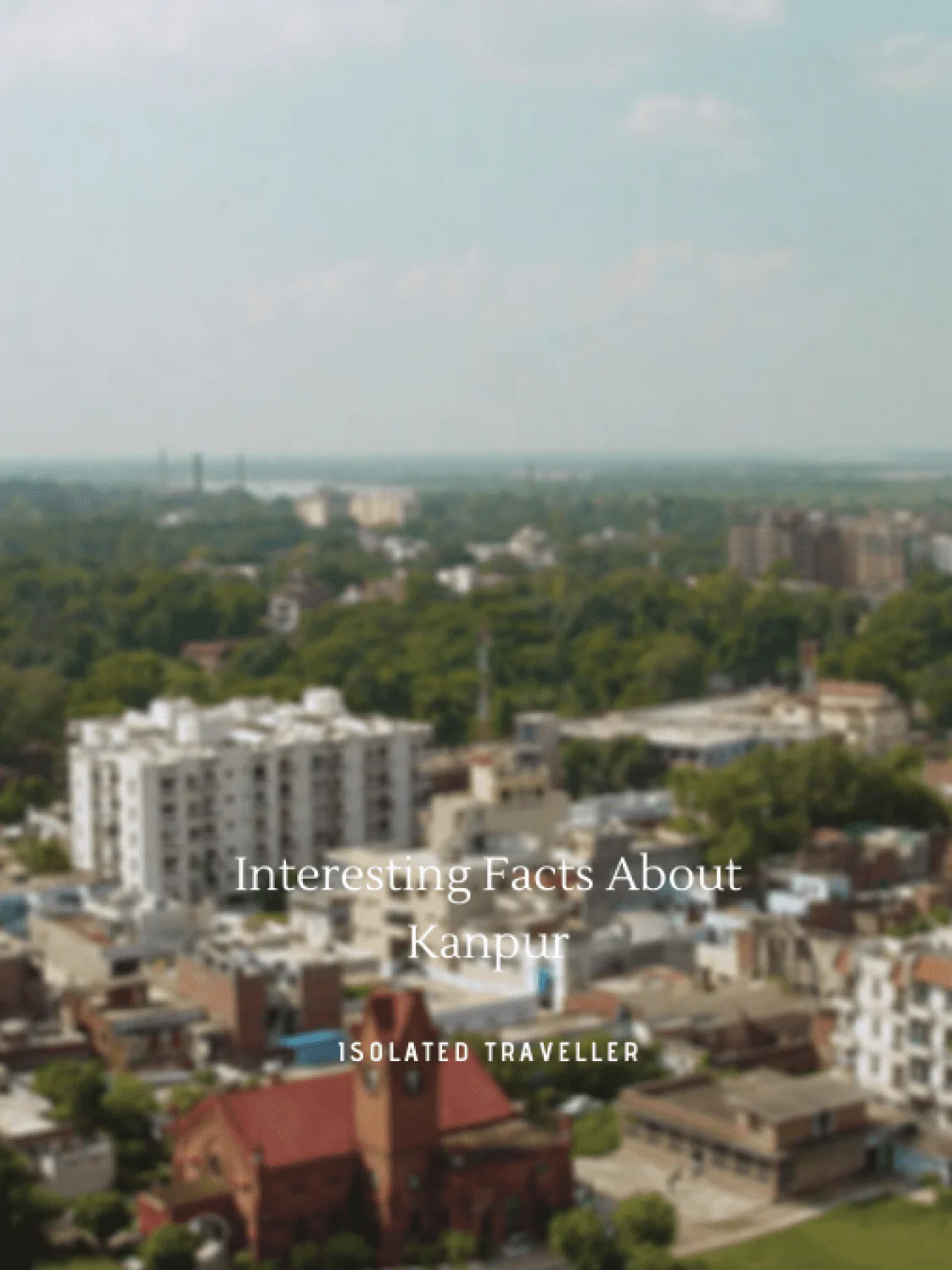 Facts About Kanpur