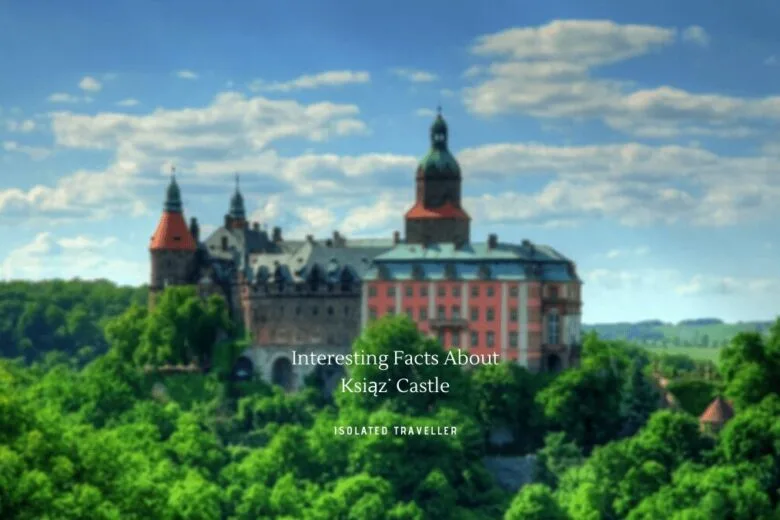 Interesting Facts About Książ Castle