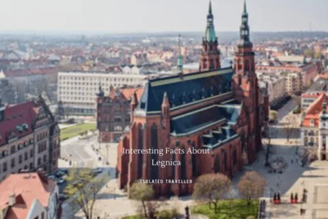 10 Interesting Facts About Legnica