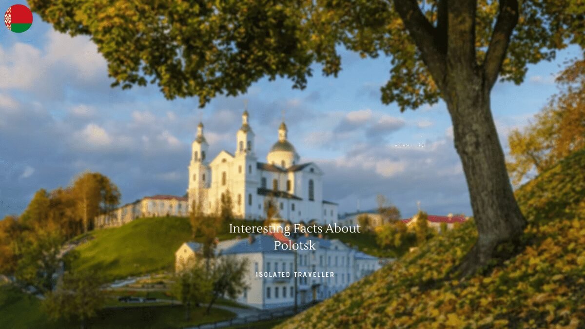 Interesting Facts About Polotsk