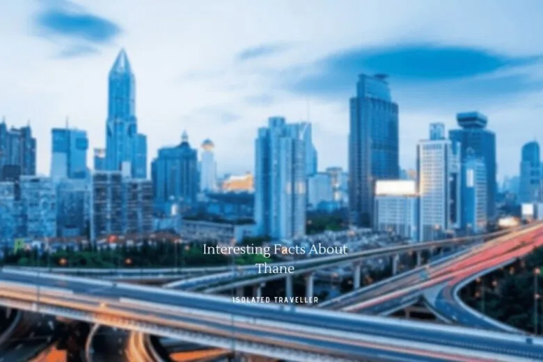 Interesting Facts About Thane