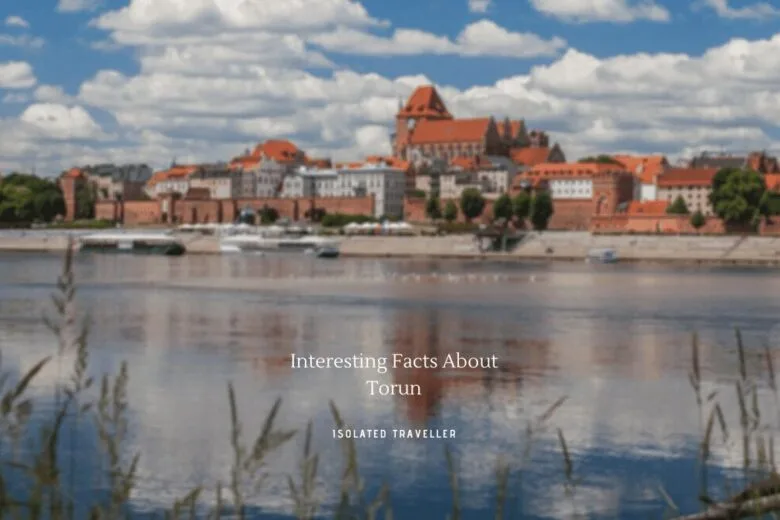 Interesting Facts About Torun
