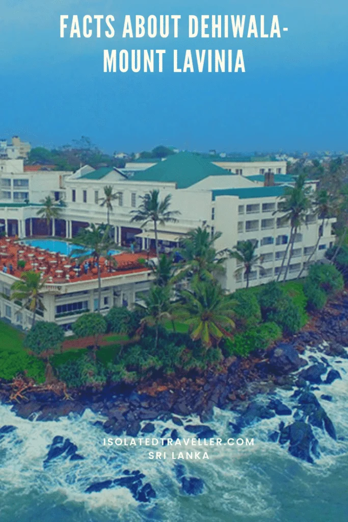 Facts About Dehiwala- Mount Lavinia