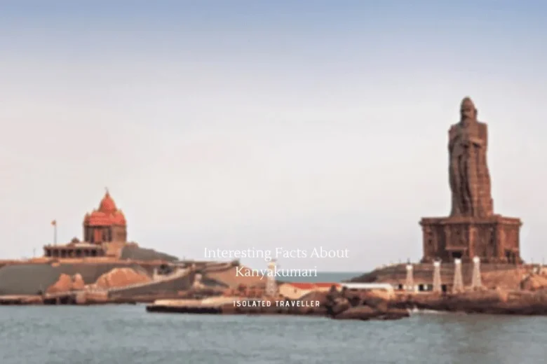 10 Interesting Facts About Kanyakumari
