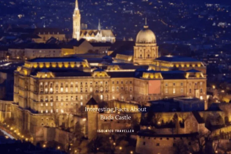 Interesting Facts About Buda Castle