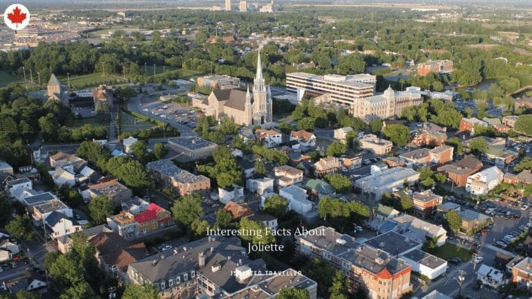 10 Interesting Facts About Joliette