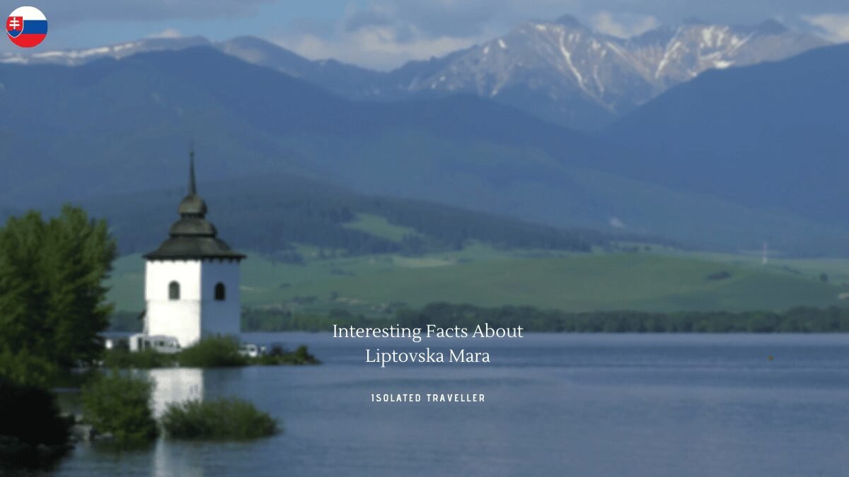 10 Interesting Facts About Liptovska Mara