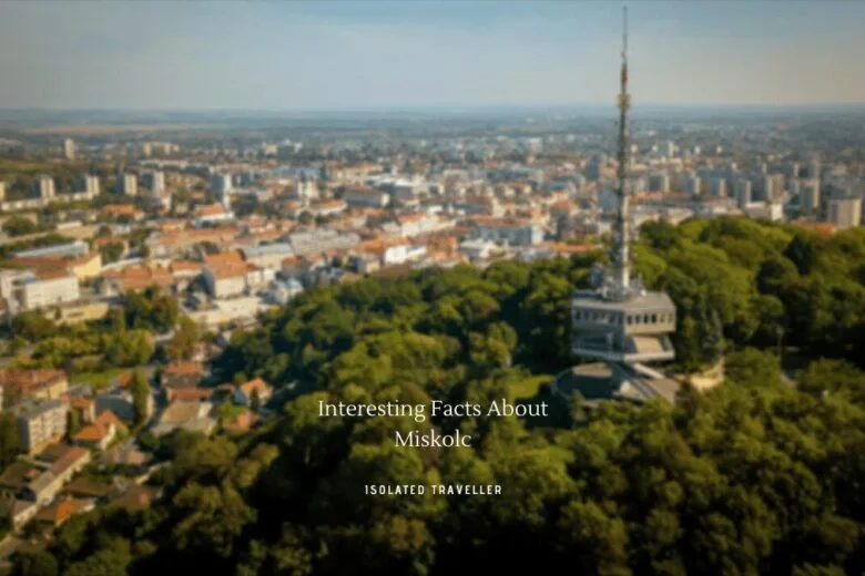 Interesting Facts About Miskolc